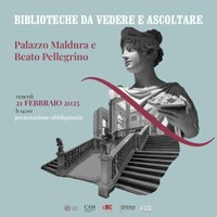 BIBLIOTECHE DA VEDERE E DA ASCOLTARE  Palazzo Maldura e Beato Pellegrino