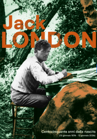 Jack London: centocinquanta anni dalla nascita